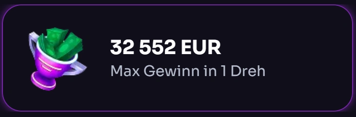32 552 EUR Max Gewinn in 1 Dreh slide